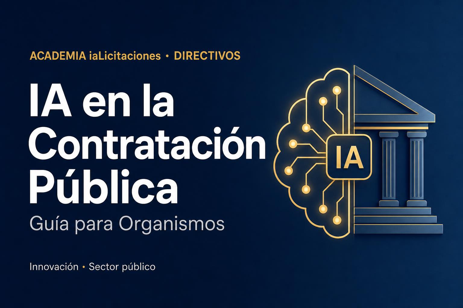 IA en la Contratación Pública: Guía para Organismos