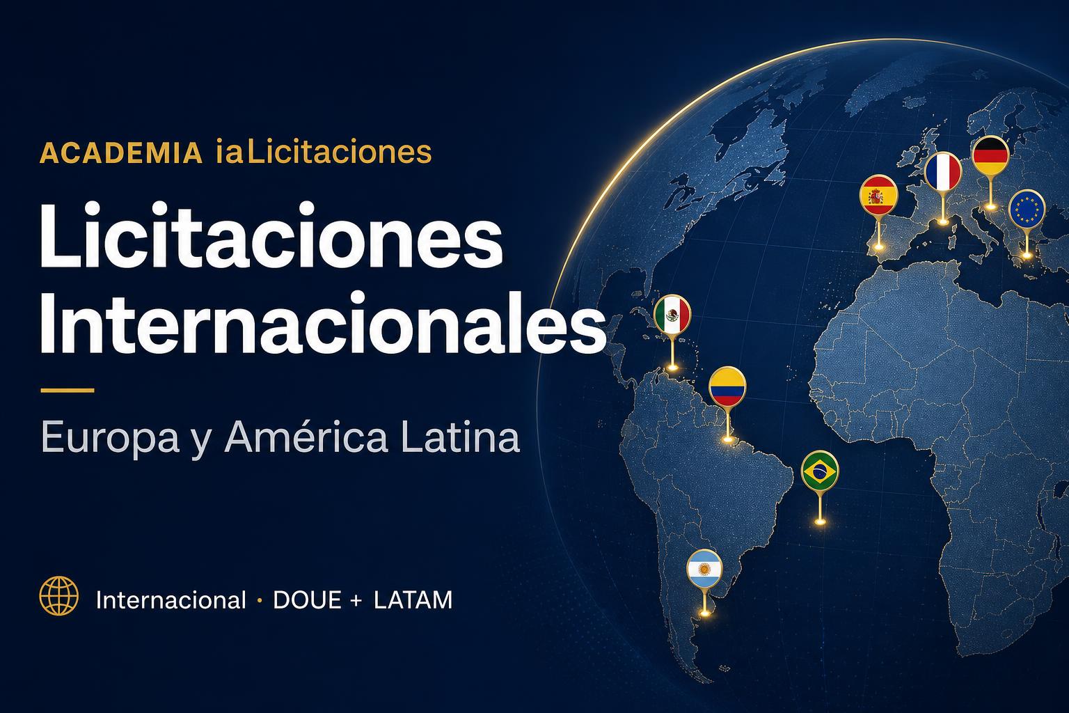 Licitaciones Internacionales: Europa y América Latina